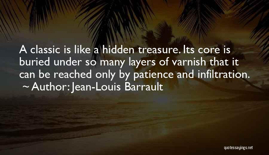 Infiltration Quotes By Jean-Louis Barrault