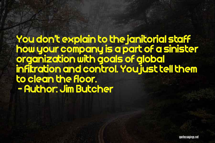 Infiltration Quotes By Jim Butcher