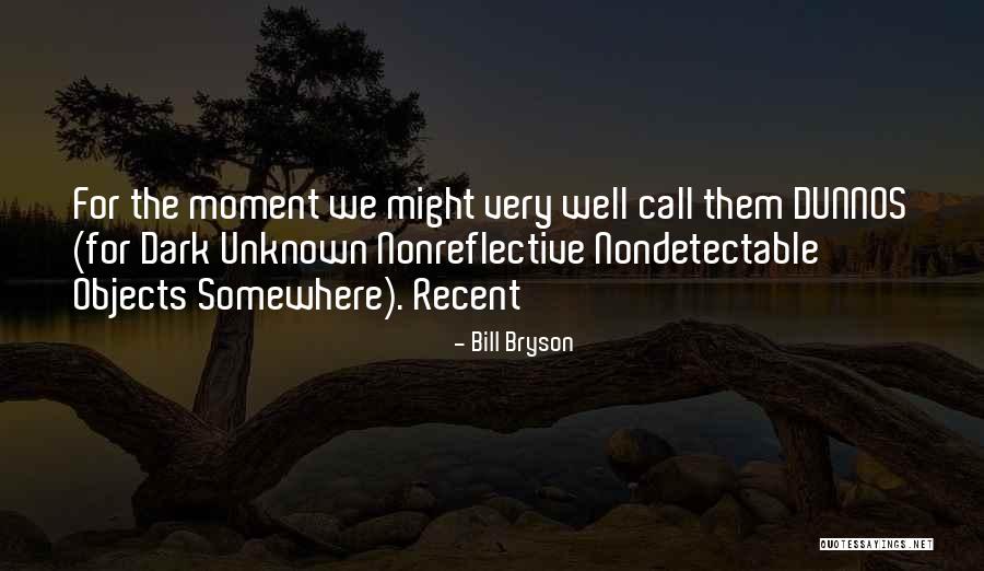 Infiltrators System Quotes By Bill Bryson Infiltrators System Quotes By Bill Bryson