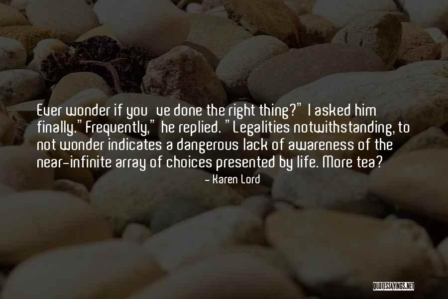 Infinite Awareness Quotes By Karen Lord Infinite Awareness Quotes By Karen Lord