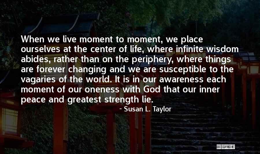 Infinite Awareness Quotes By Susan L. Taylor Infinite Awareness Quotes By Susan L. Taylor