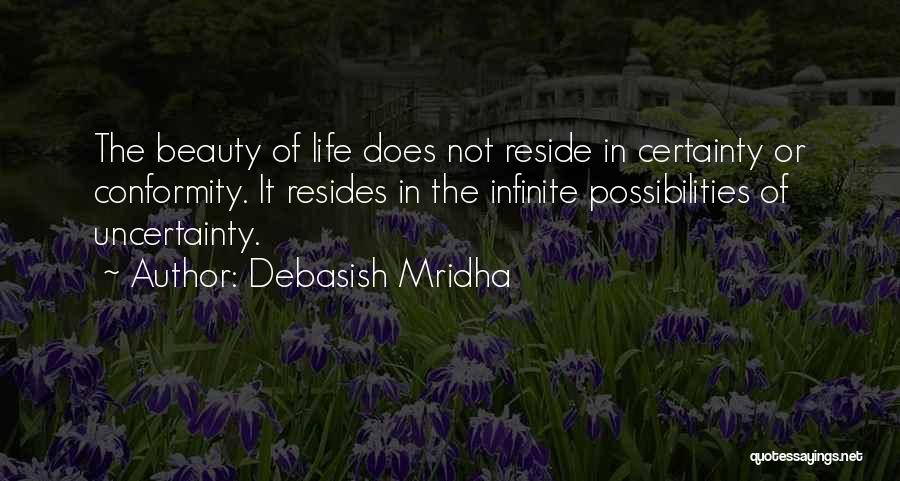 Infinite Beauty Quotes By Debasish Mridha