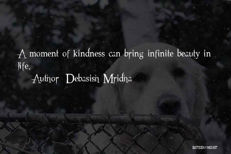 Infinite Beauty Quotes By Debasish Mridha