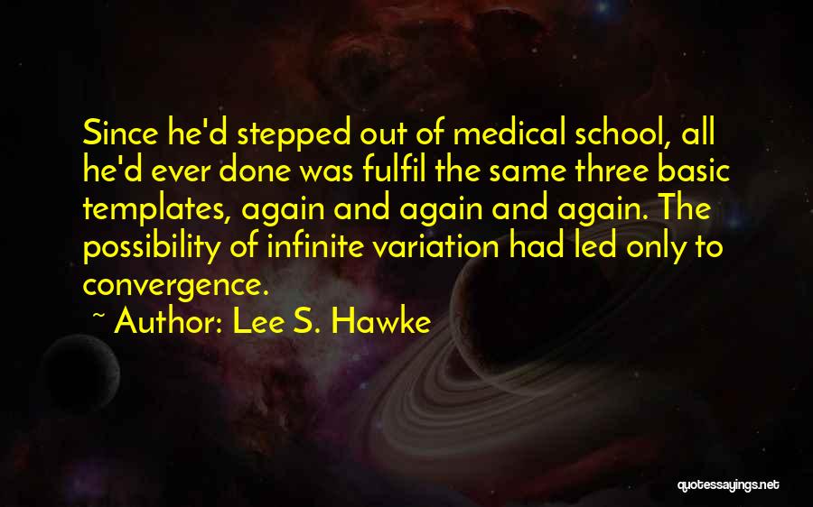 Infinite Beauty Quotes By Lee S. Hawke