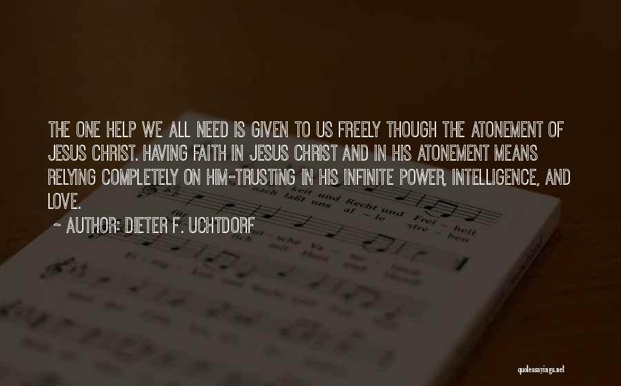 Infinite Faith Quotes By Dieter F. Uchtdorf