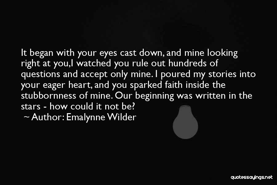 Infinite Faith Quotes By Emalynne Wilder