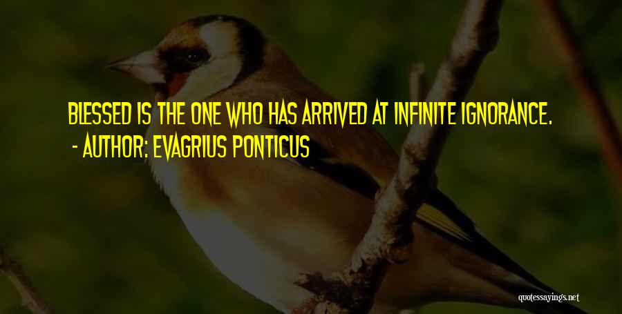 Infinite Faith Quotes By Evagrius Ponticus