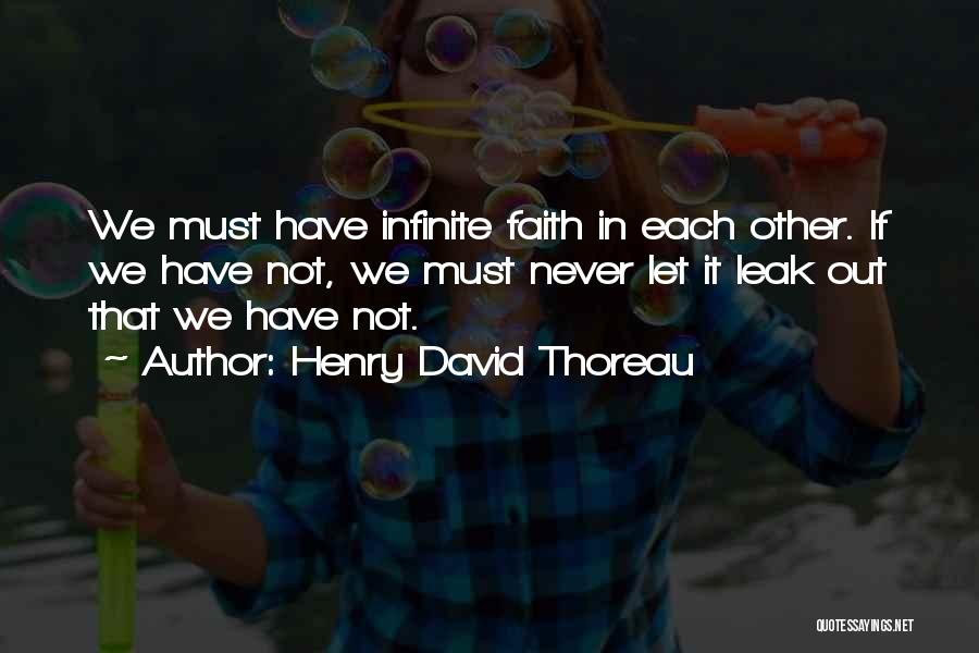 Infinite Faith Quotes By Henry David Thoreau