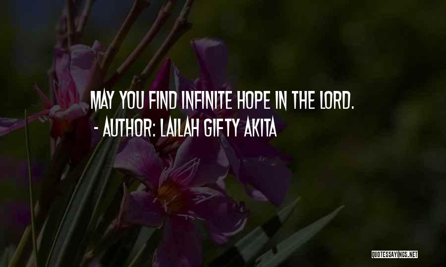 Infinite Faith Quotes By Lailah Gifty Akita