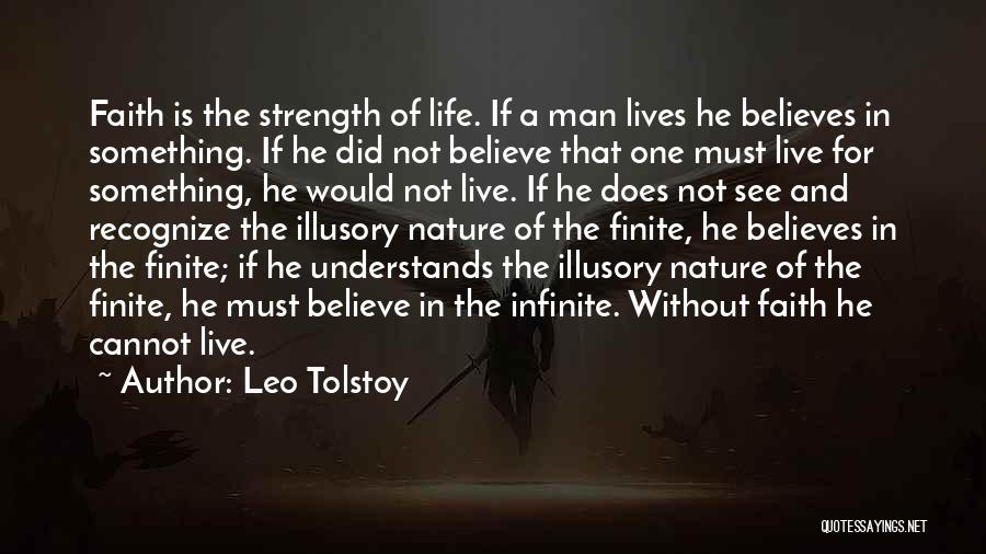 Infinite Faith Quotes By Leo Tolstoy