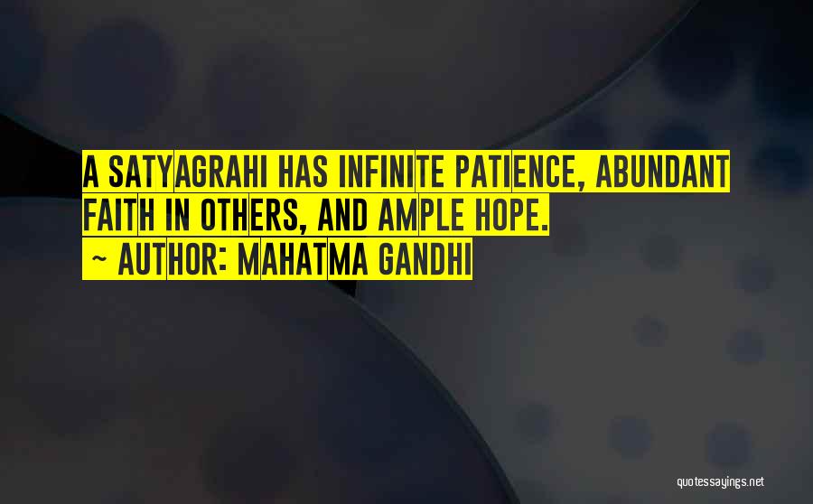 Infinite Faith Quotes By Mahatma Gandhi