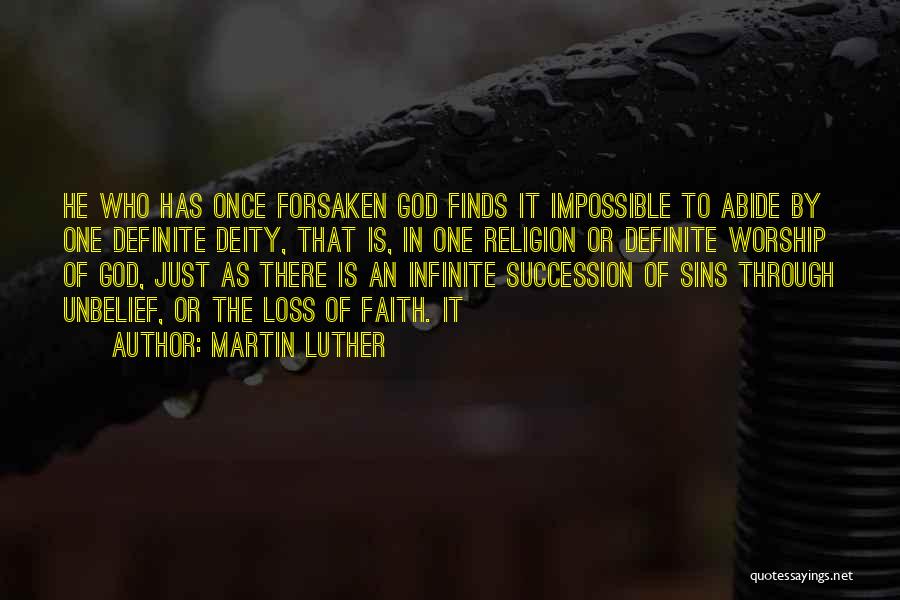 Infinite Faith Quotes By Martin Luther