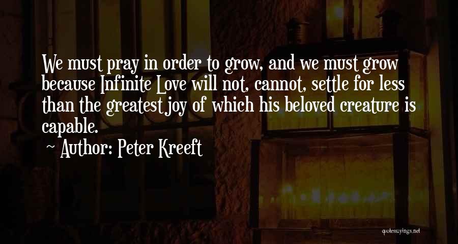 Infinite Faith Quotes By Peter Kreeft