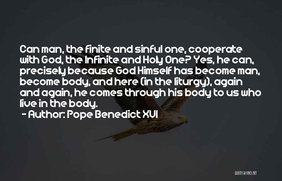 Infinite Faith Quotes By Pope Benedict XVI