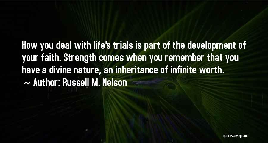 Infinite Faith Quotes By Russell M. Nelson