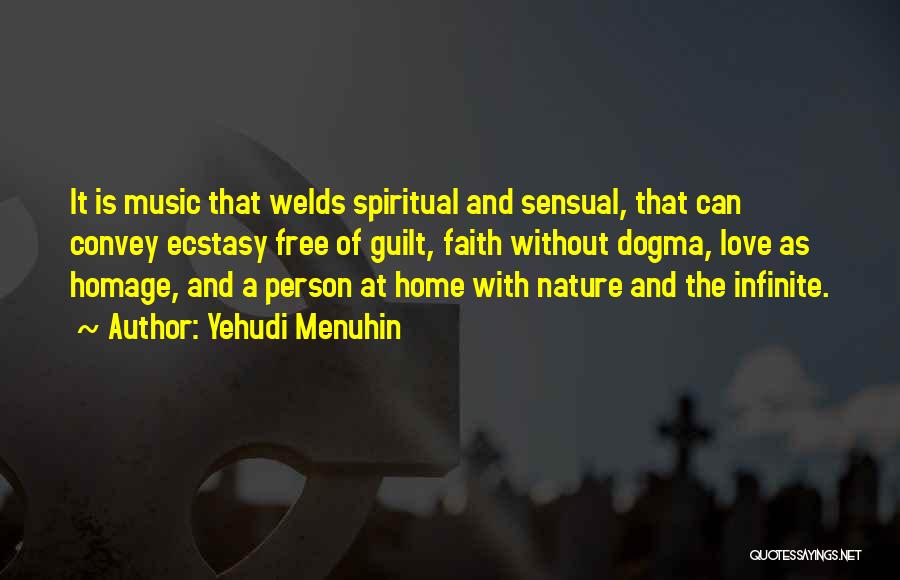 Infinite Faith Quotes By Yehudi Menuhin