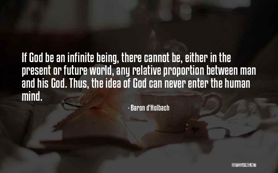 Infinite In Between Quotes By Baron D'Holbach