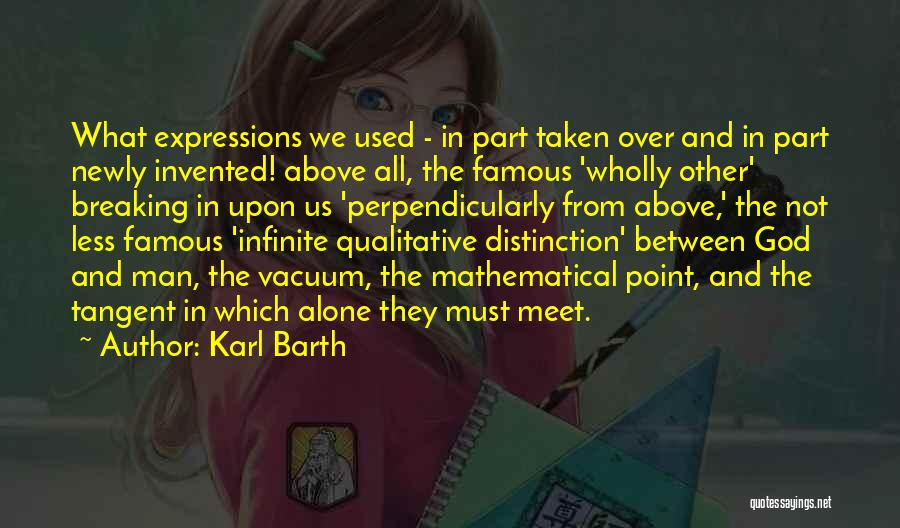 Infinite In Between Quotes By Karl Barth