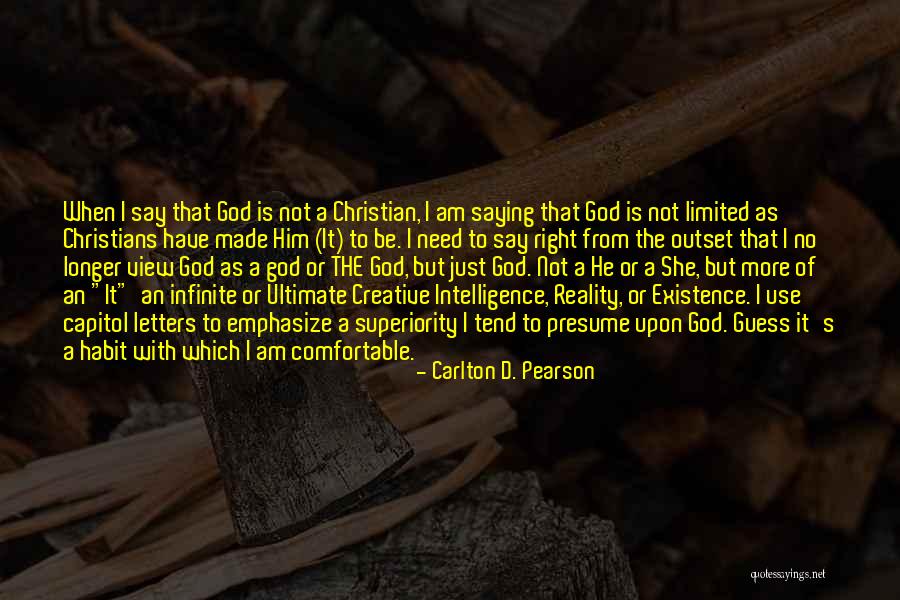 Infinite Intelligence Quotes By Carlton D. Pearson