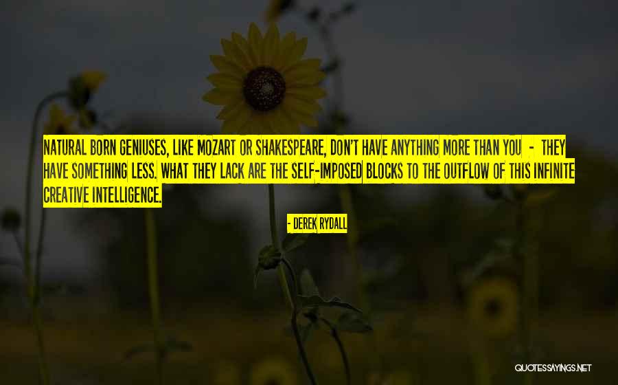 Infinite Intelligence Quotes By Derek Rydall Infinite Intelligence Quotes By Derek Rydall