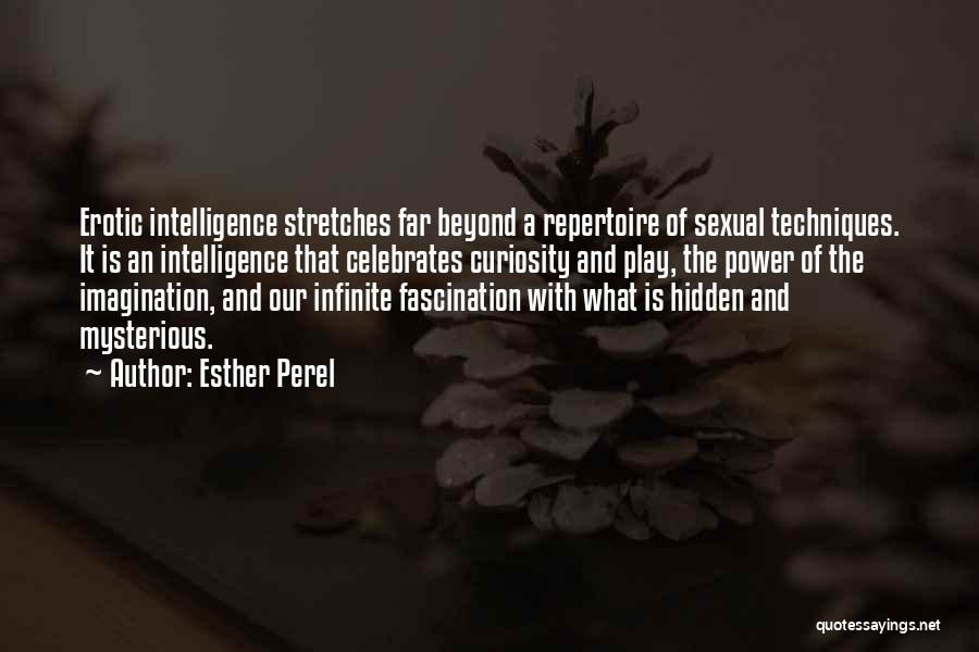 Infinite Intelligence Quotes By Esther Perel