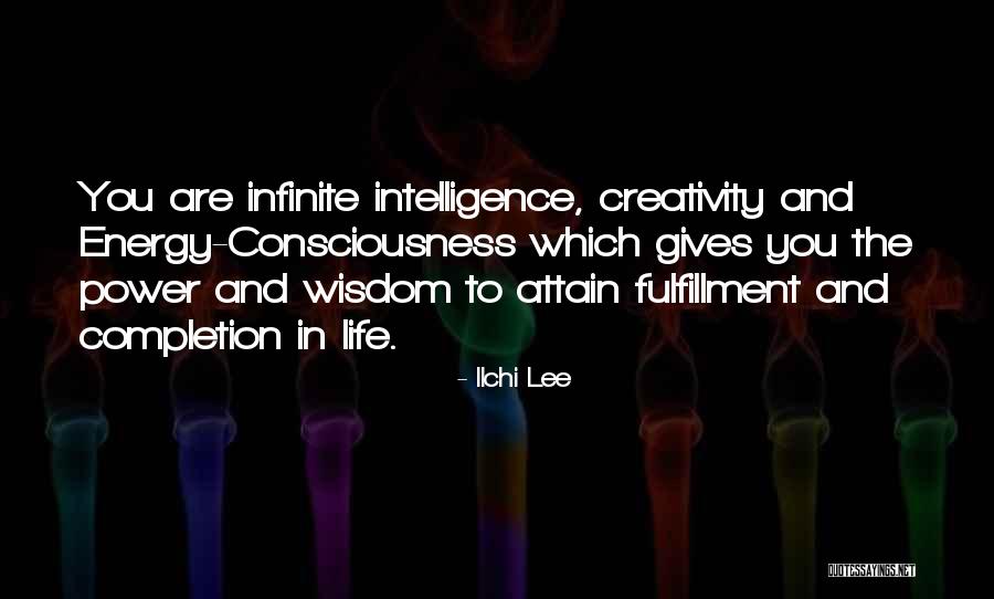 Infinite Intelligence Quotes By Ilchi Lee