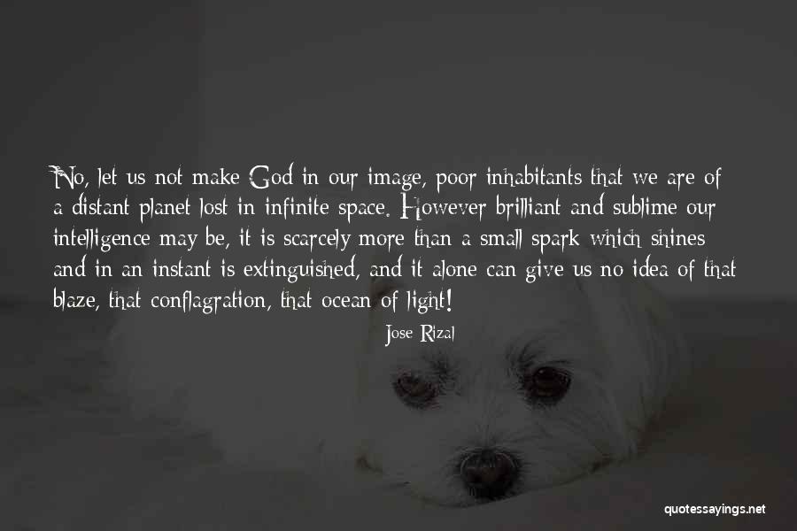 Infinite Intelligence Quotes By Jose Rizal Infinite Intelligence Quotes By Jose Rizal