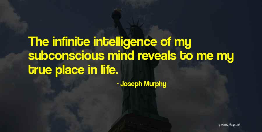 Infinite Intelligence Quotes By Joseph Murphy