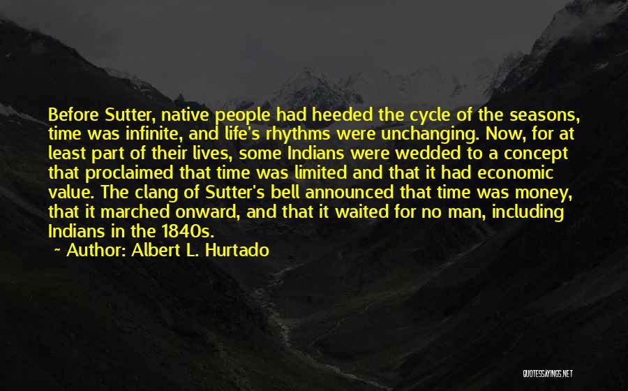 Infinite L Quotes By Albert L. Hurtado