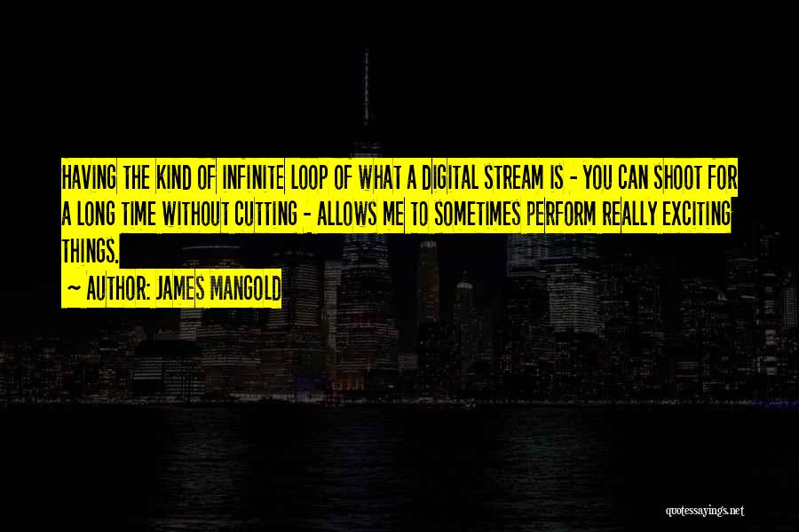 Infinite Loop Quotes By James Mangold