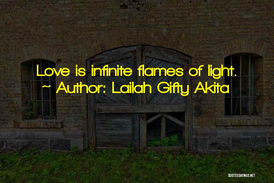 Infinite Love Quotes By Lailah Gifty Akita