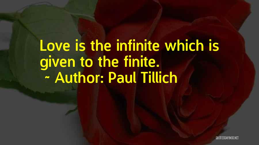 Infinite Love Quotes By Paul Tillich