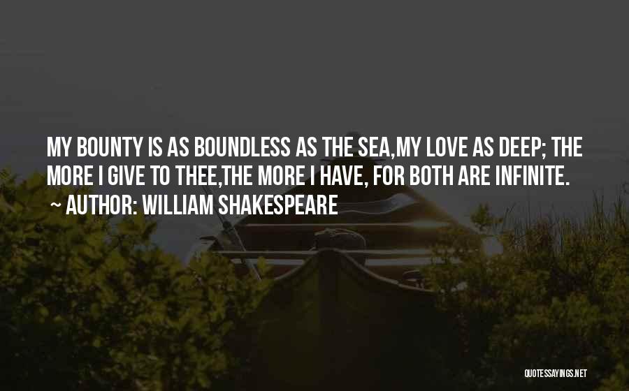 Infinite Love Quotes By William Shakespeare
