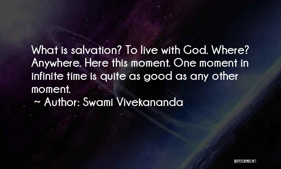 Infinite Moments Quotes By Swami Vivekananda