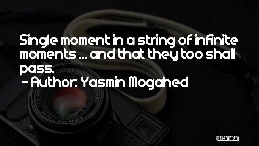 Infinite Moments Quotes By Yasmin Mogahed