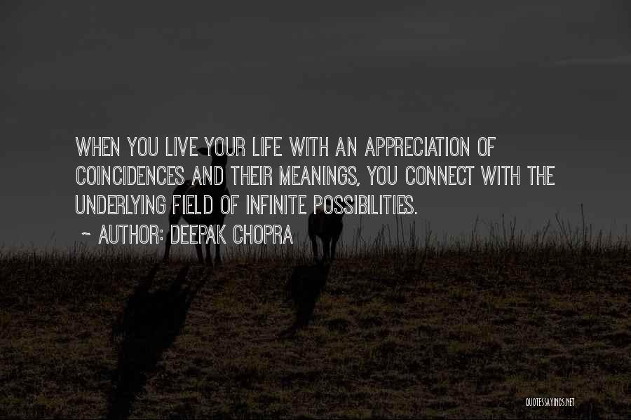 Infinite Possibilities Quotes By Deepak Chopra