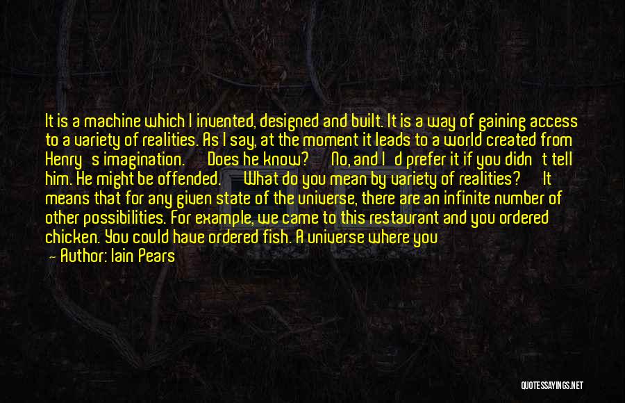 Infinite Possibilities Quotes By Iain Pears