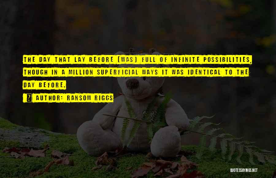 Infinite Possibilities Quotes By Ransom Riggs