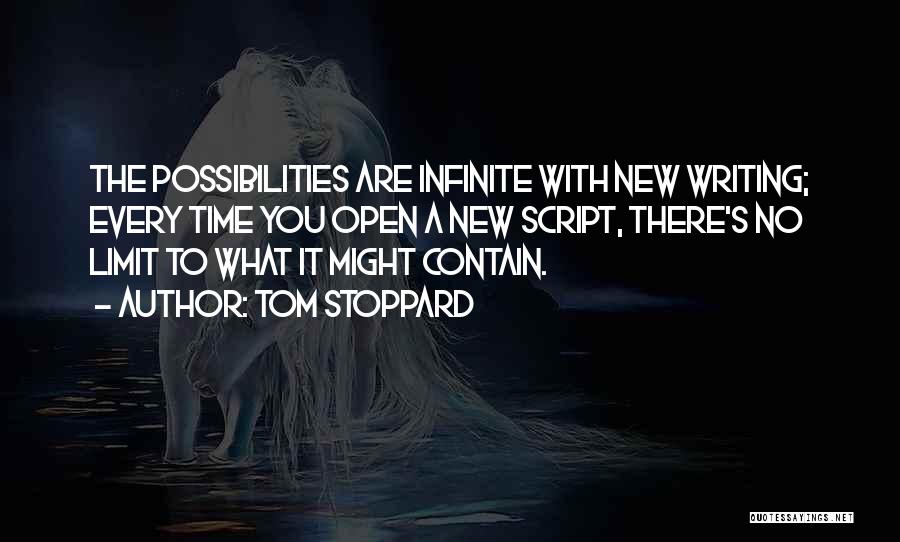 Infinite Possibilities Quotes By Tom Stoppard