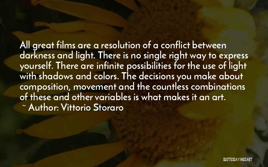 Infinite Possibilities Quotes By Vittorio Storaro