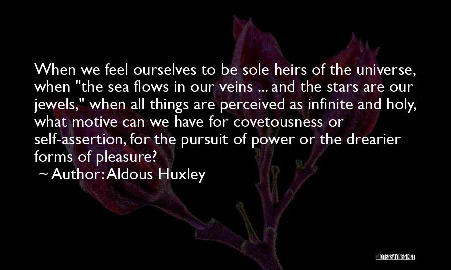 Infinite Power Quotes By Aldous Huxley