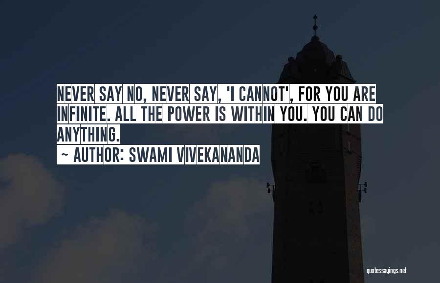 Infinite Power Quotes By Swami Vivekananda