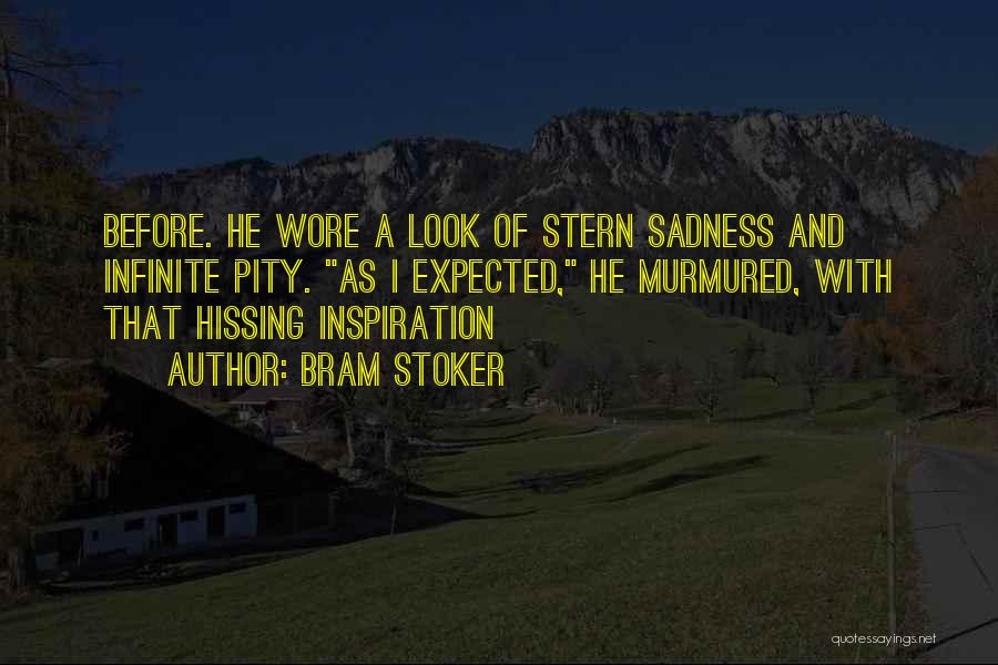 Infinite Sadness Quotes By Bram Stoker