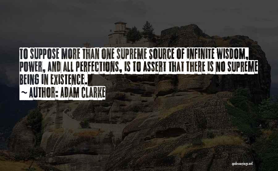 Infinite Wisdom Quotes By Adam Clarke