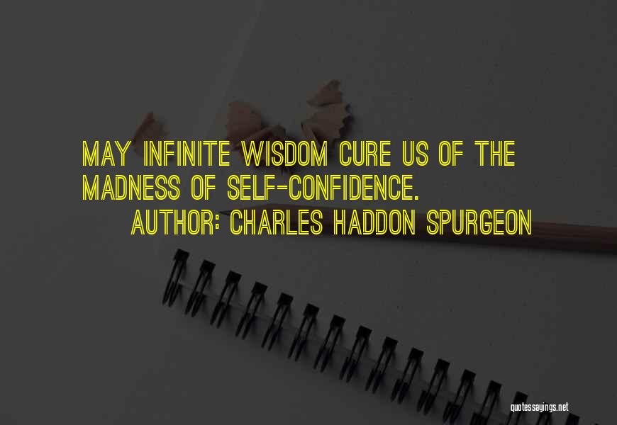 Infinite Wisdom Quotes By Charles Haddon Spurgeon