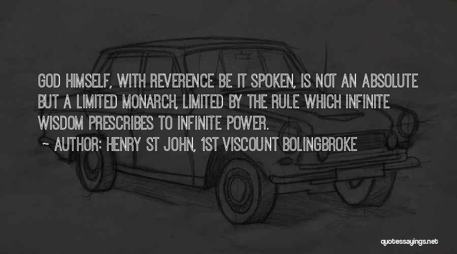 Infinite Wisdom Quotes By Henry St John, 1st Viscount Bolingbroke