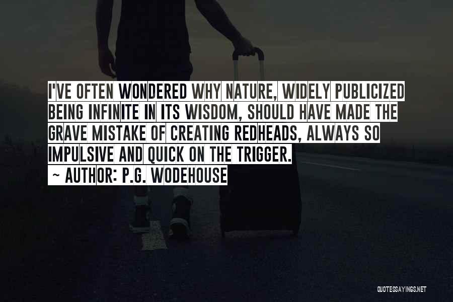 Infinite Wisdom Quotes By P.G. Wodehouse