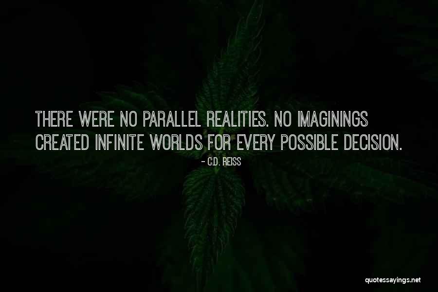 Infinite Worlds Quotes By C.D. Reiss Infinite Worlds Quotes By C.D. Reiss