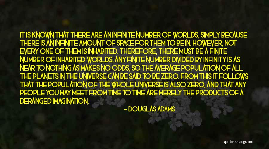 Infinite Worlds Quotes By Douglas Adams Infinite Worlds Quotes By Douglas Adams
