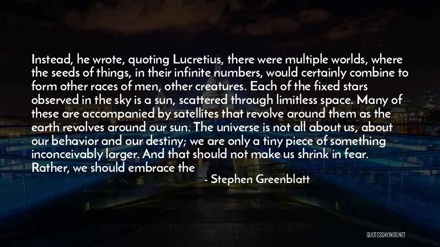 Infinite Worlds Quotes By Stephen Greenblatt Infinite Worlds Quotes By Stephen Greenblatt